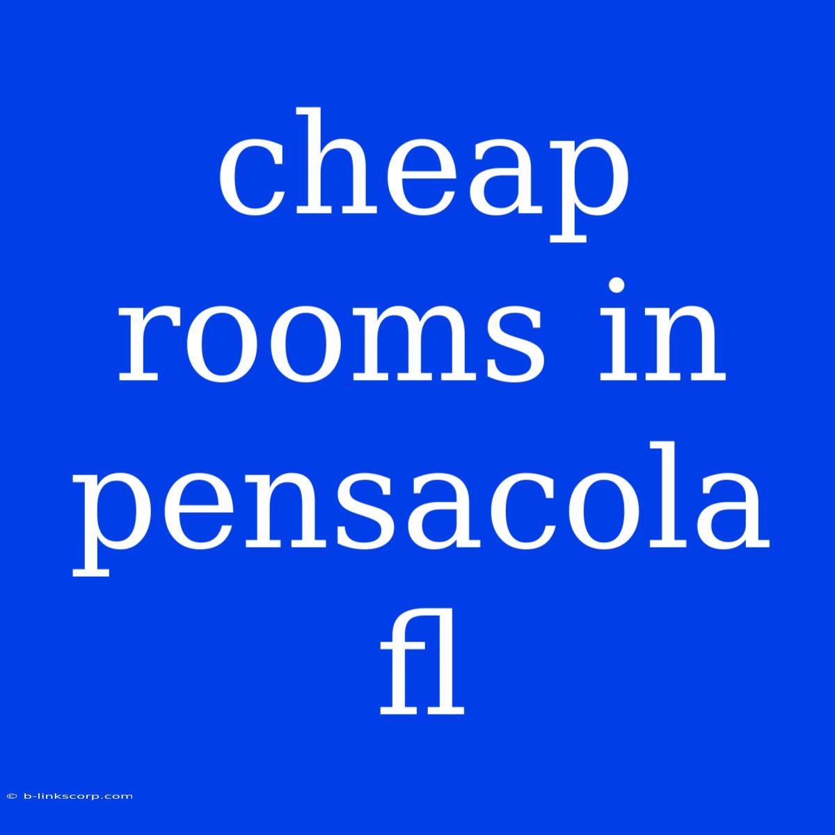 Cheap Rooms In Pensacola Fl