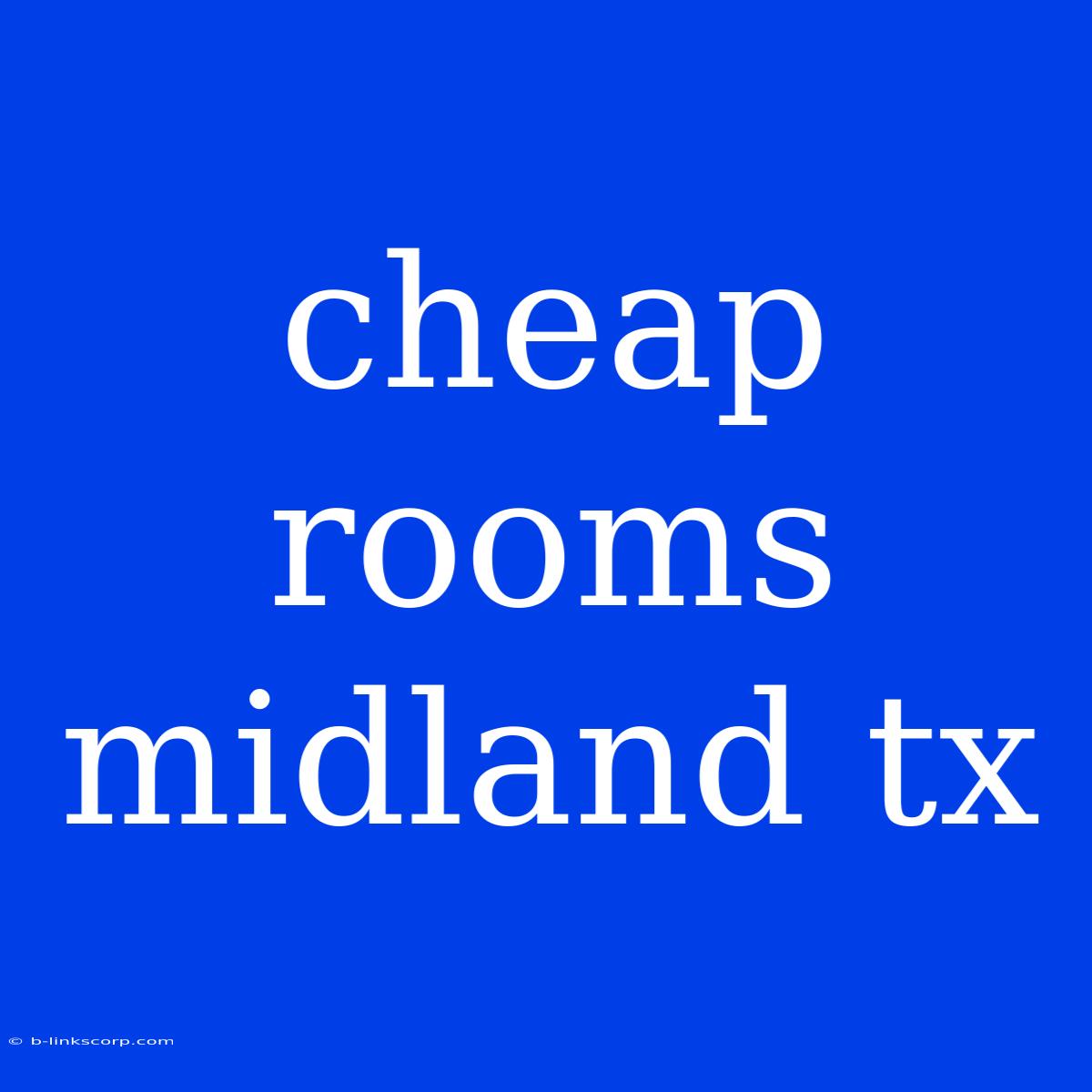 Cheap Rooms Midland Tx