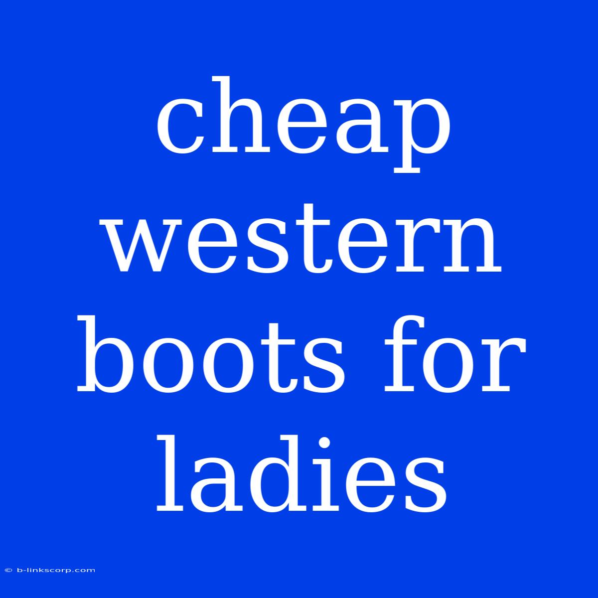 Cheap Western Boots For Ladies