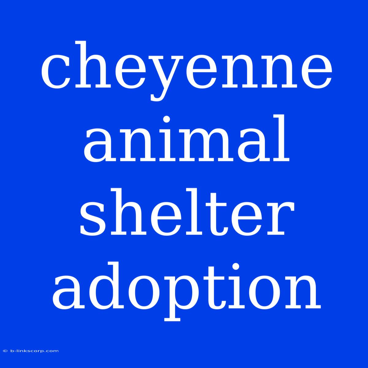 Cheyenne Animal Shelter Adoption