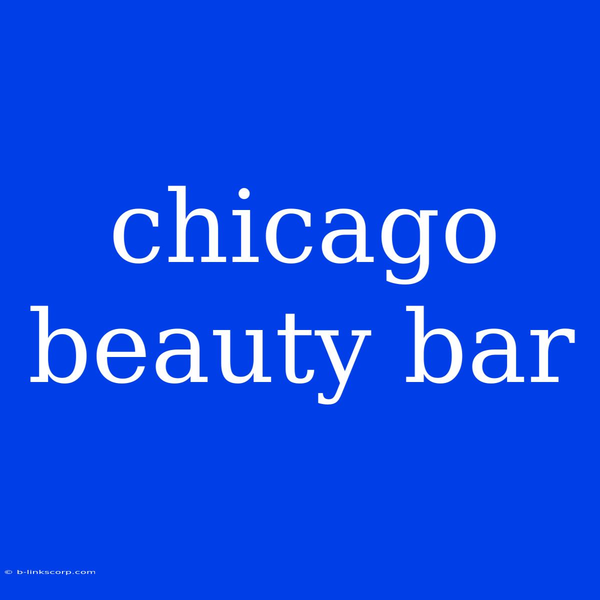 Chicago Beauty Bar