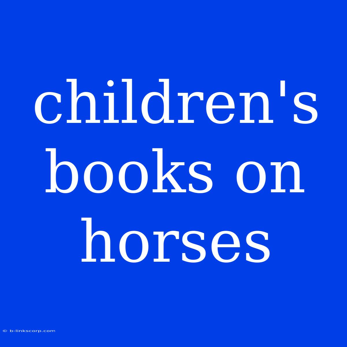 Children's Books On Horses