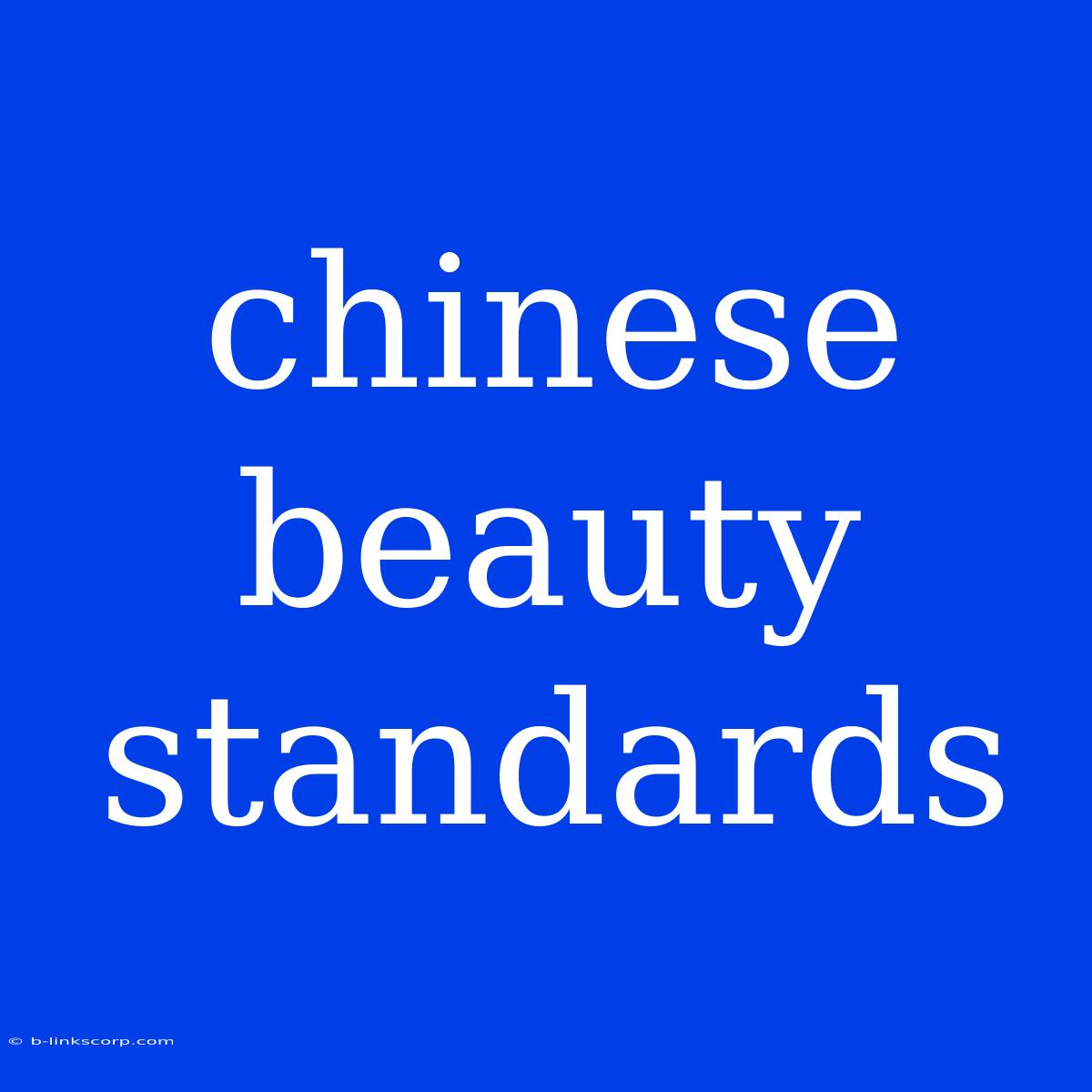 Chinese Beauty Standards