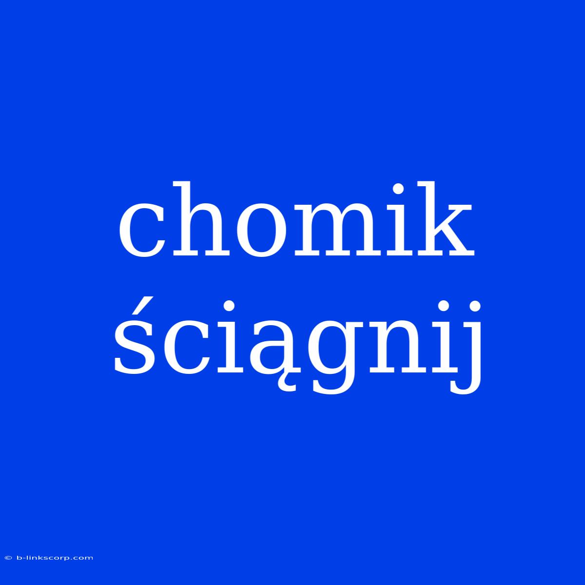 Chomik Ściągnij