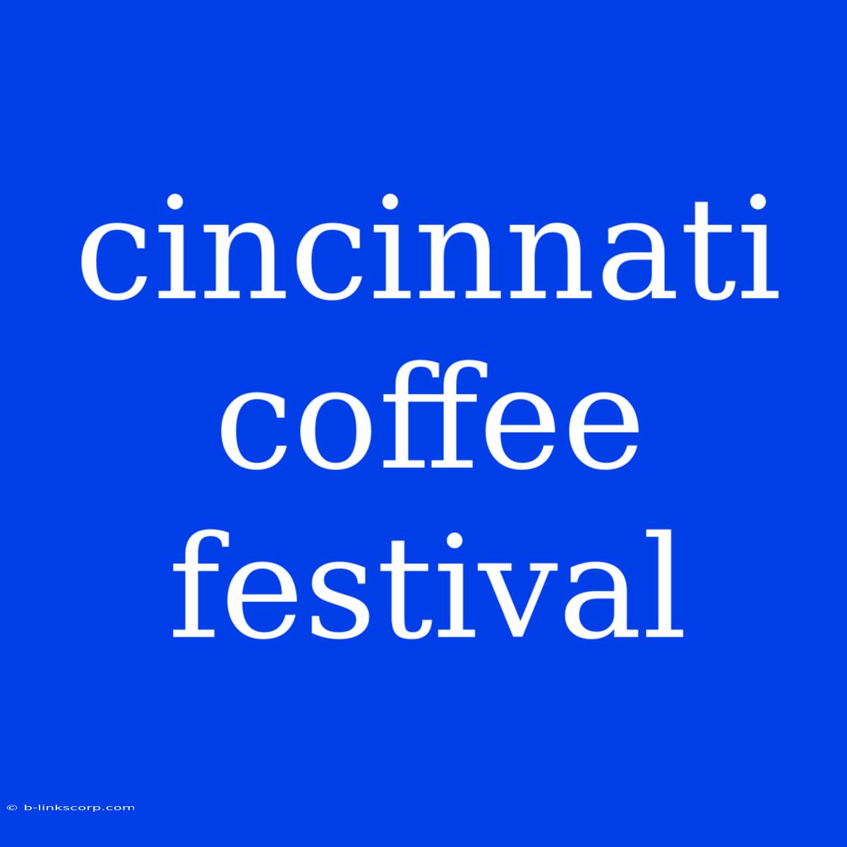 Cincinnati Coffee Festival