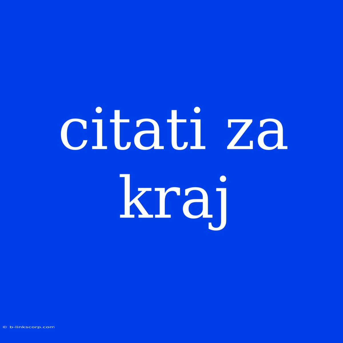 Citati Za Kraj