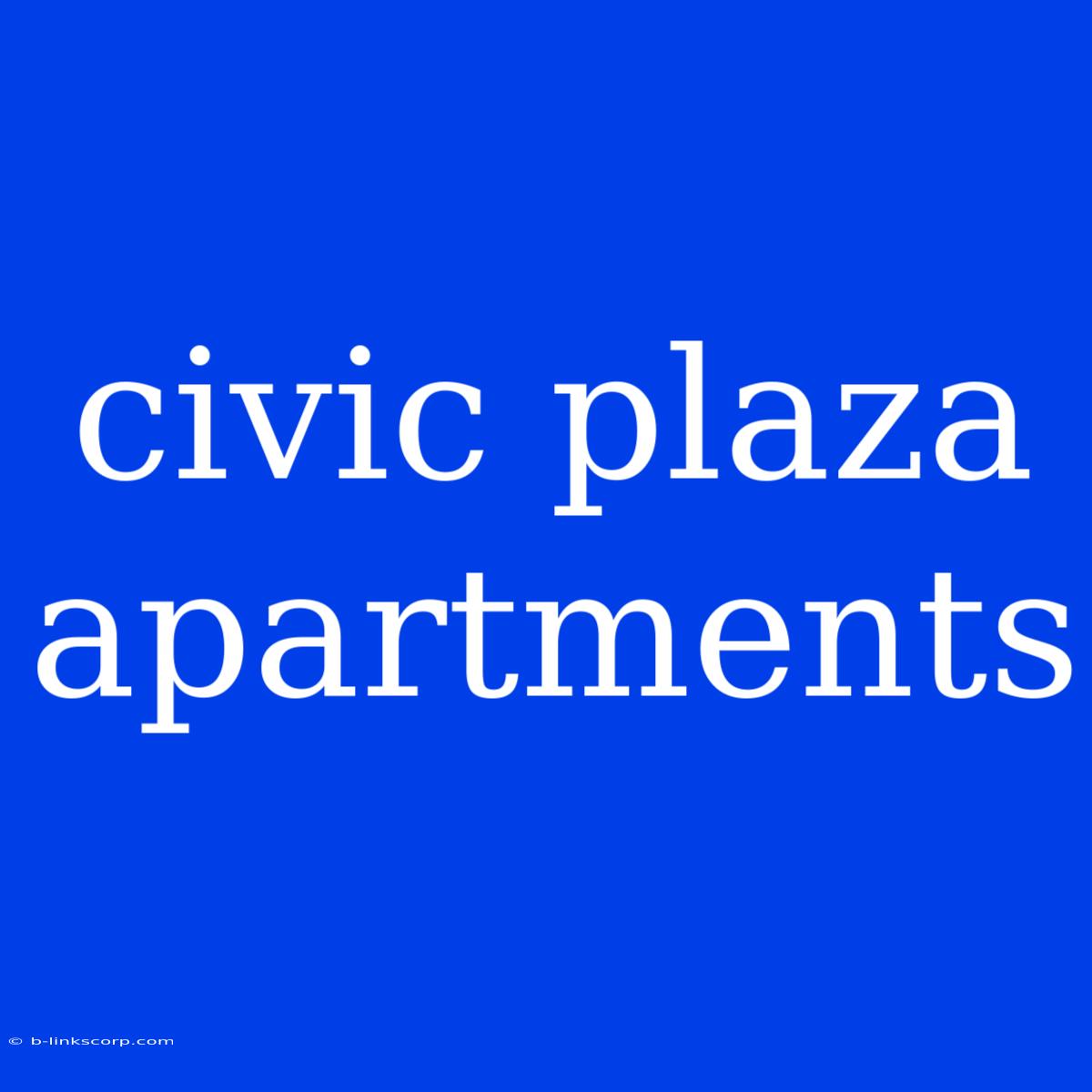 Civic Plaza Apartments