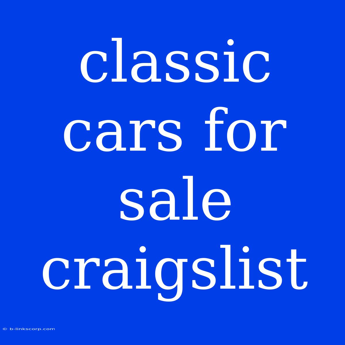 Classic Cars For Sale Craigslist