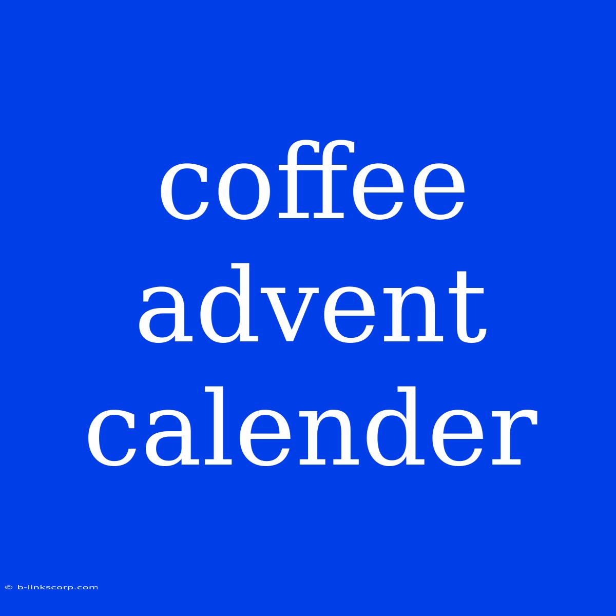 Coffee Advent Calender