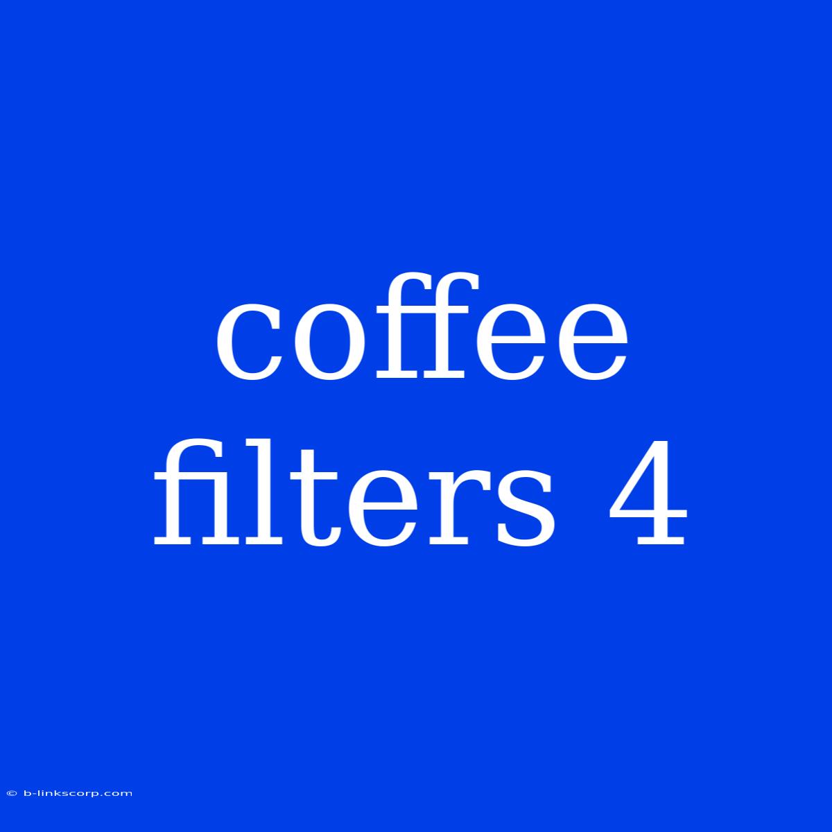 Coffee Filters 4