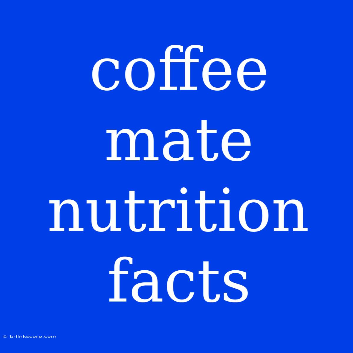 Coffee Mate Nutrition Facts