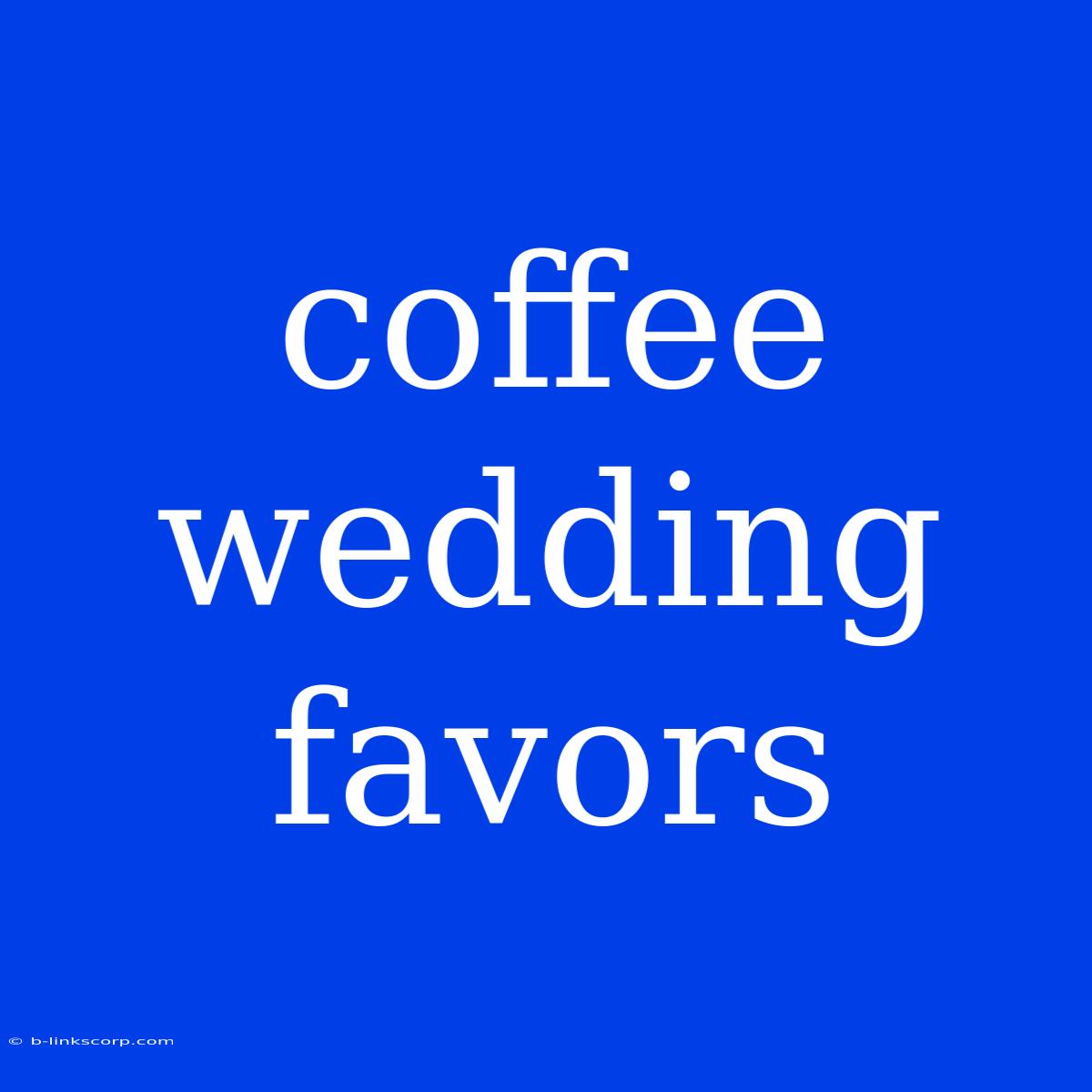 Coffee Wedding Favors