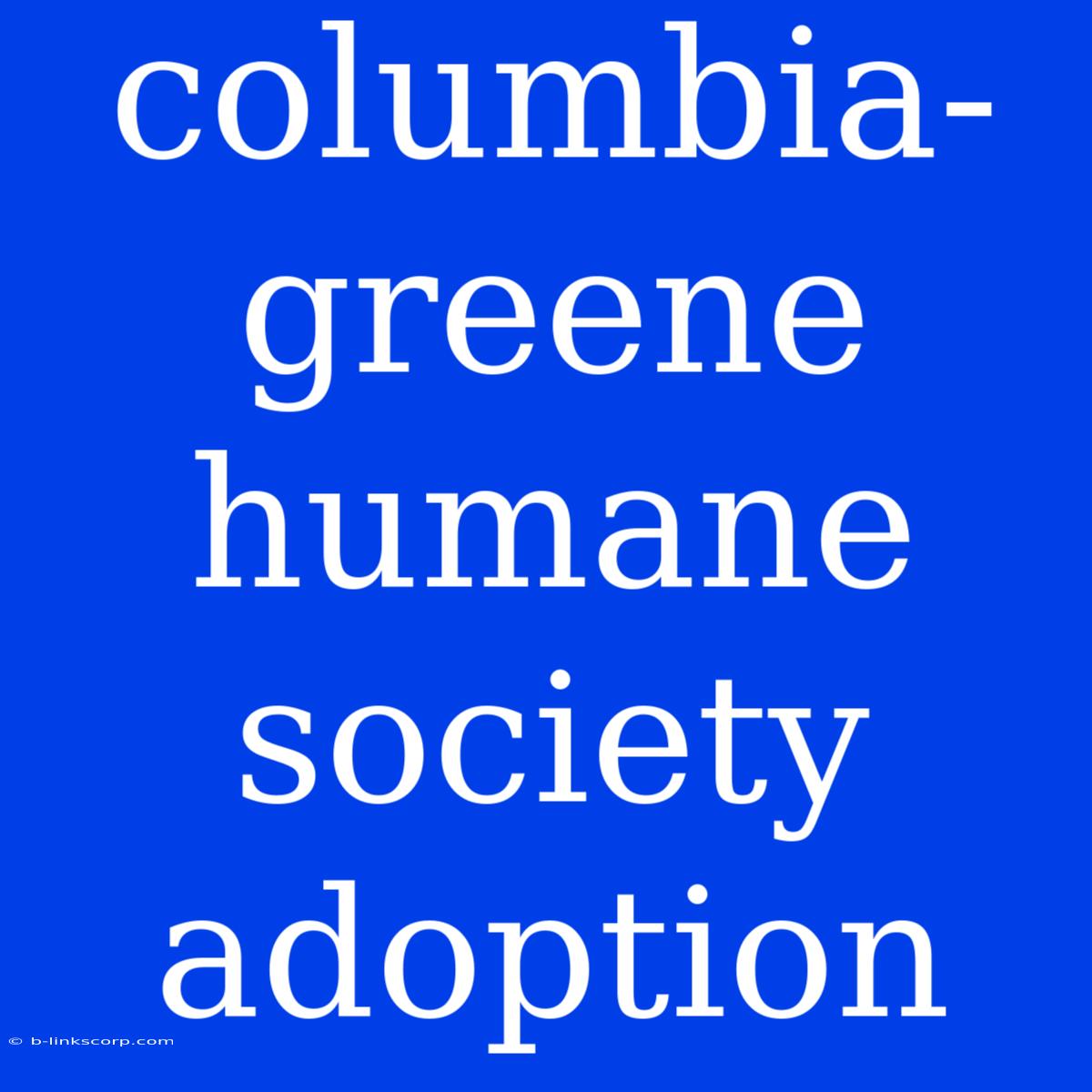 Columbia-greene Humane Society Adoption