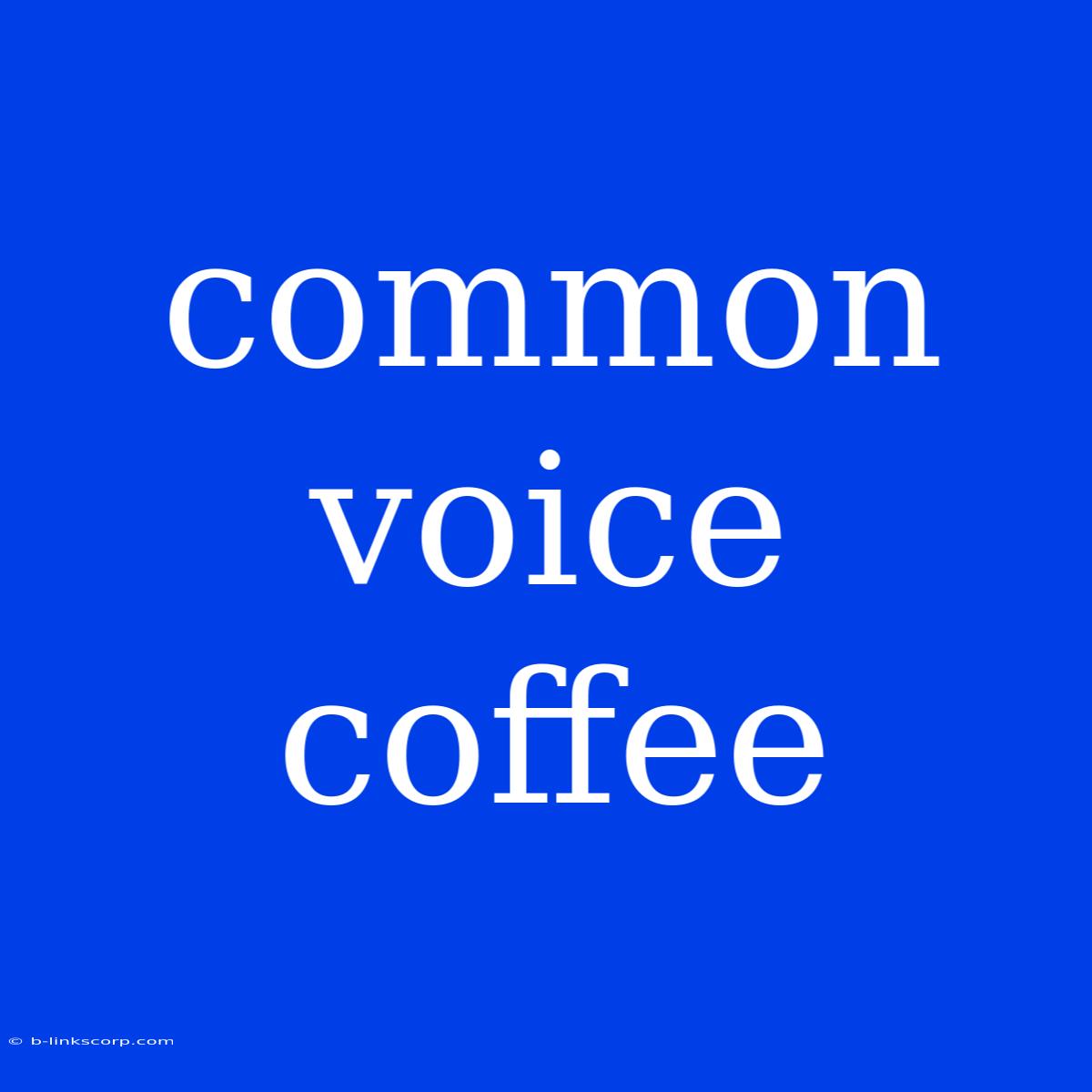 Common Voice Coffee