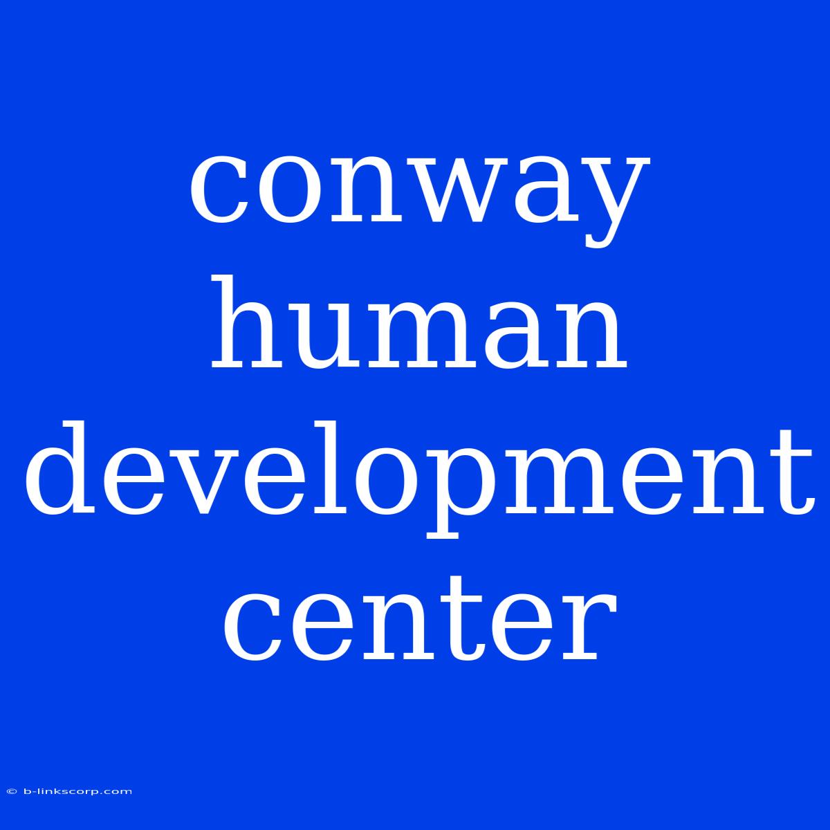 Conway Human Development Center