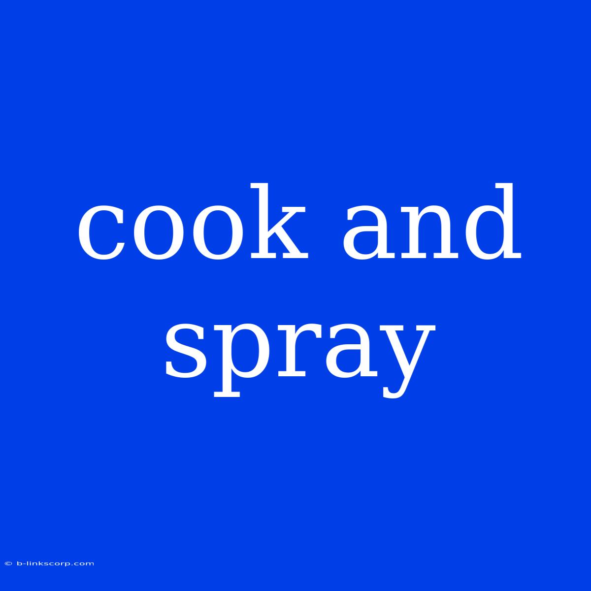 Cook And Spray