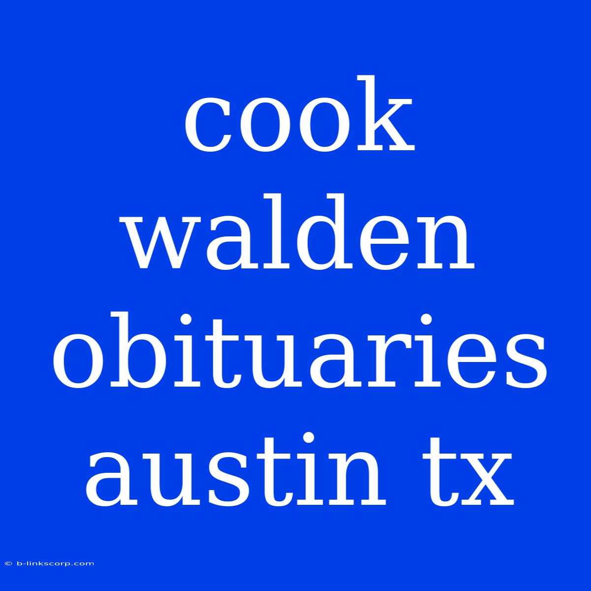 Cook Walden Obituaries Austin Tx