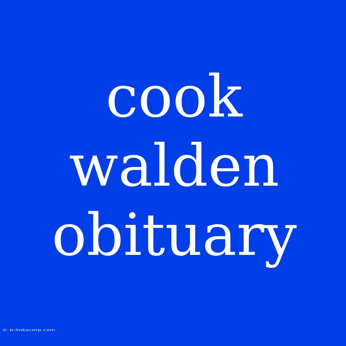 Cook Walden Obituary