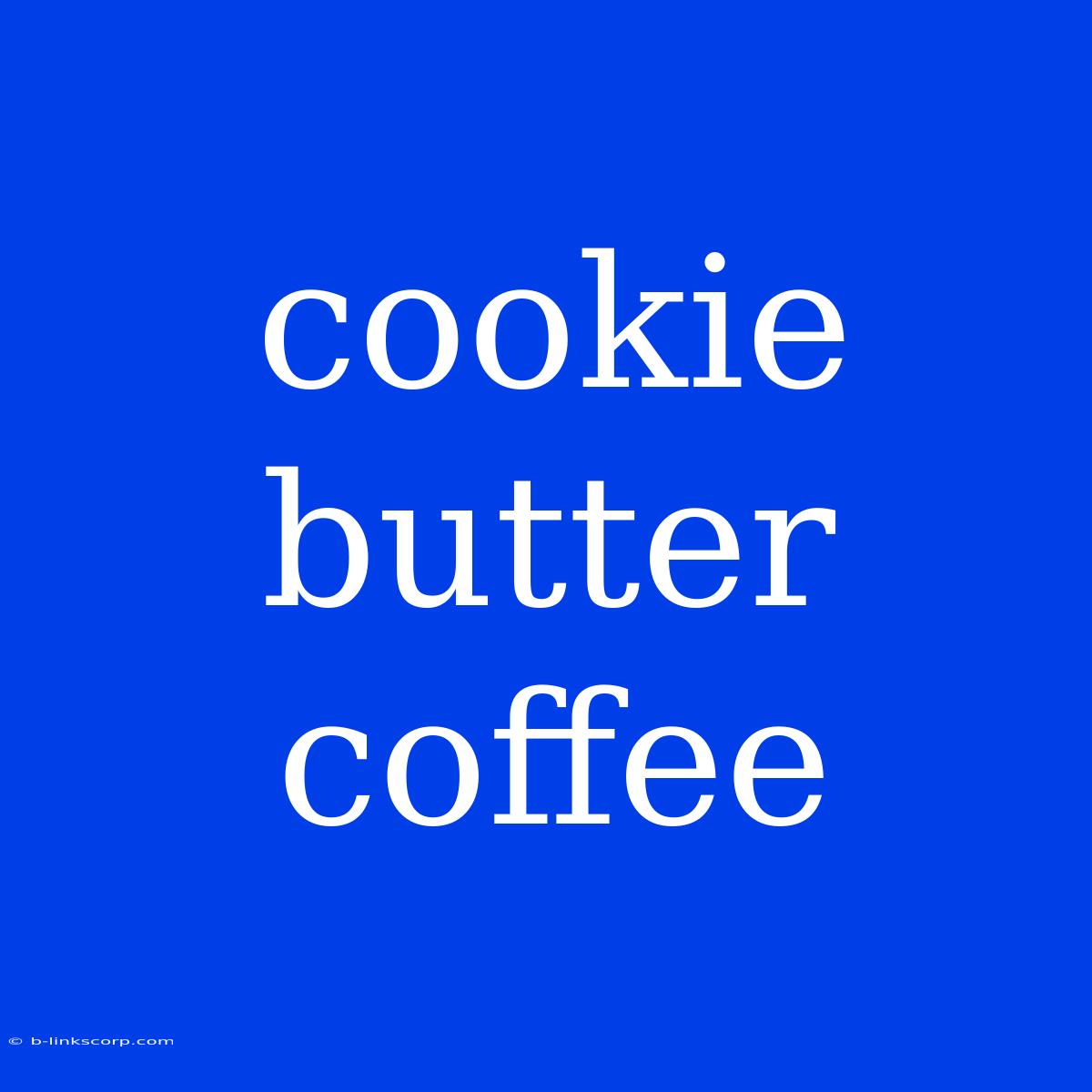 Cookie Butter Coffee