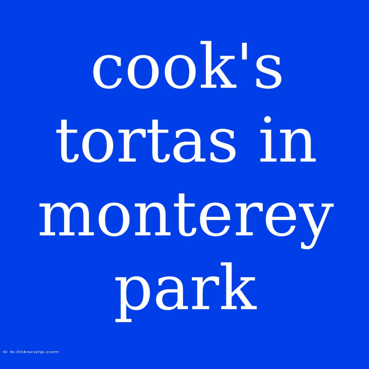 Cook's Tortas In Monterey Park