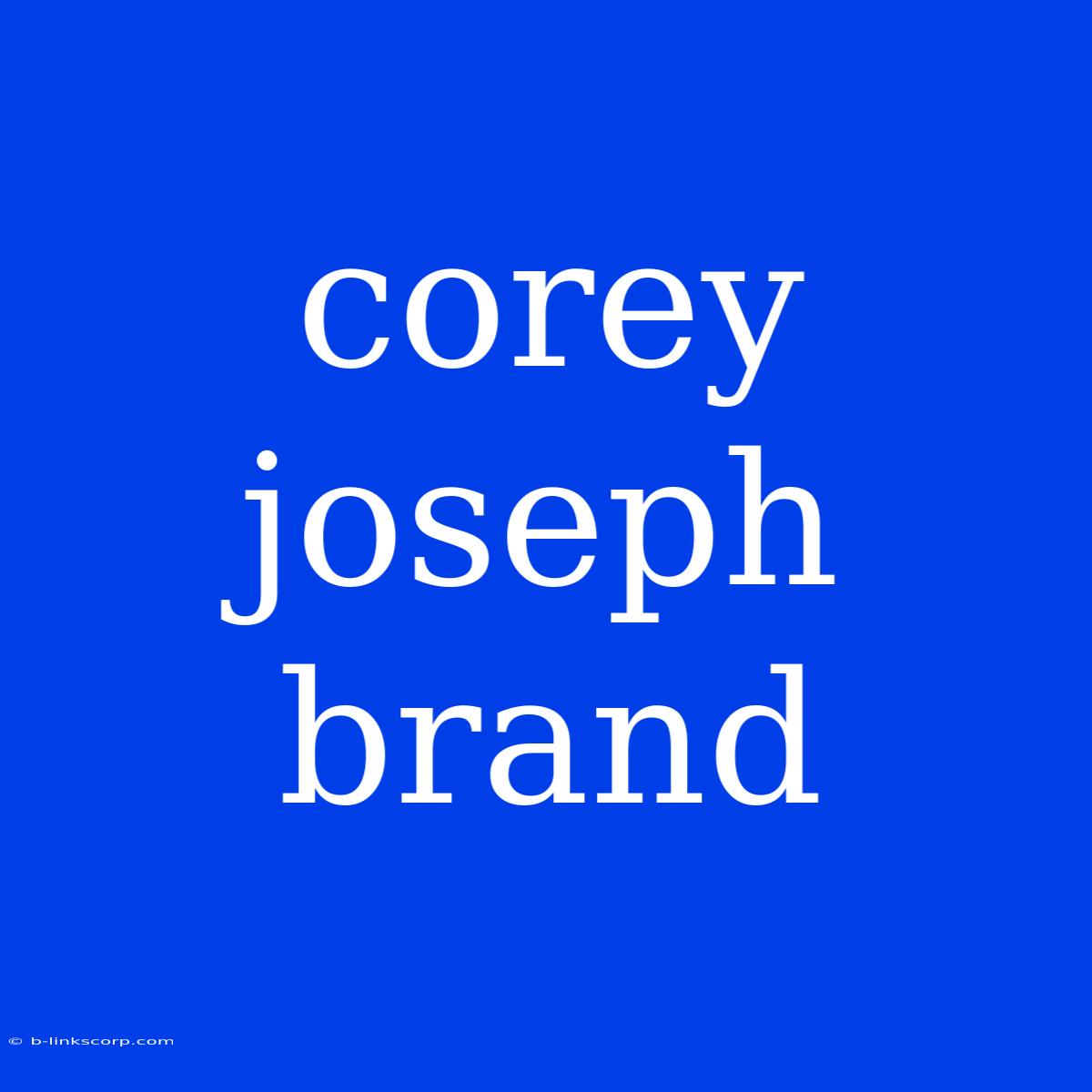 Corey Joseph Brand