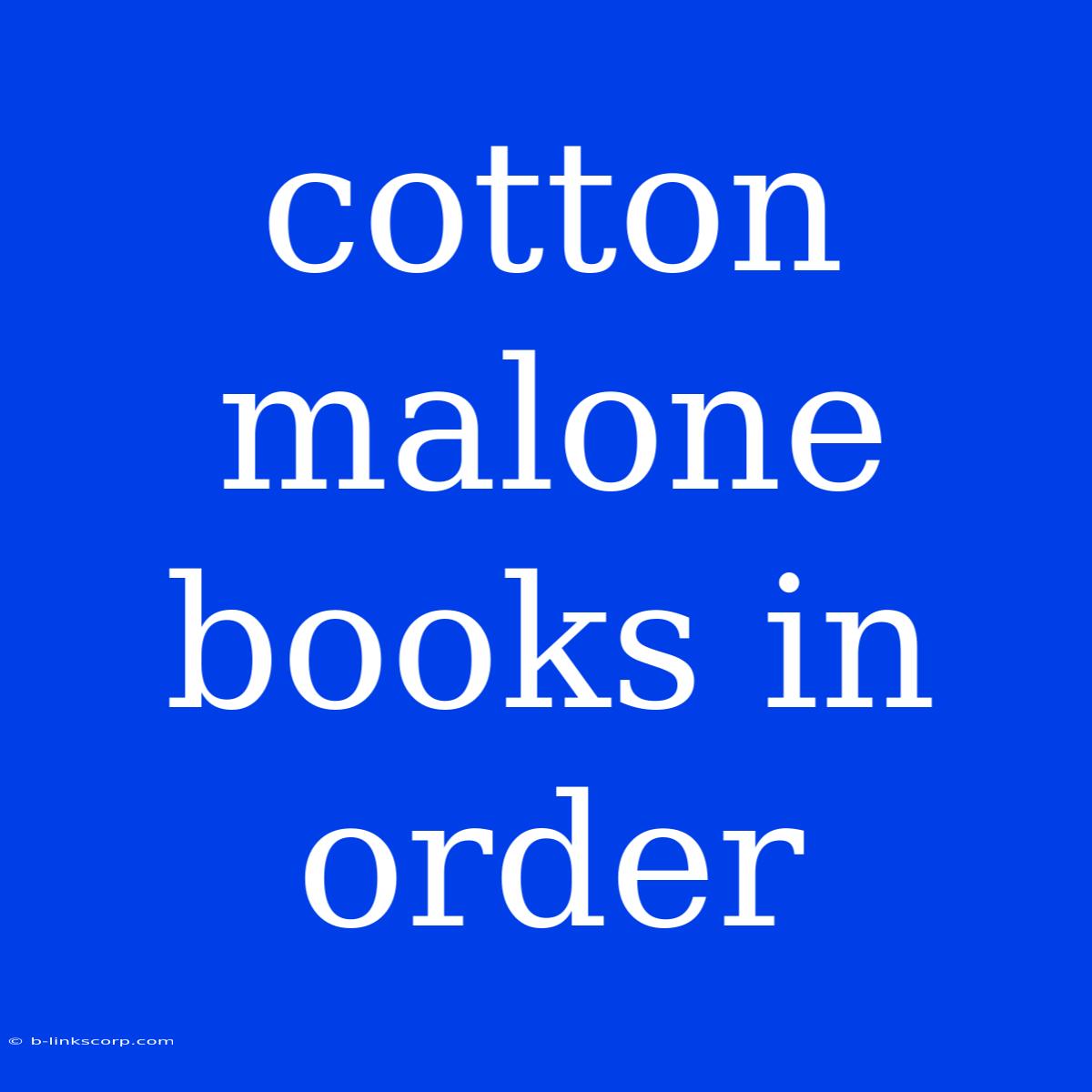 Cotton Malone Books In Order