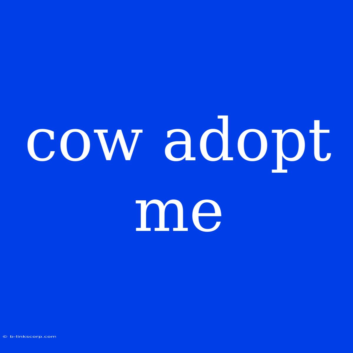 Cow Adopt Me