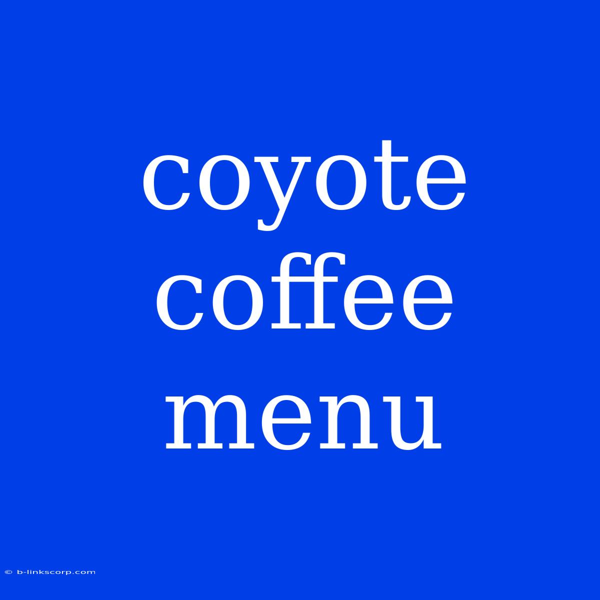 Coyote Coffee Menu