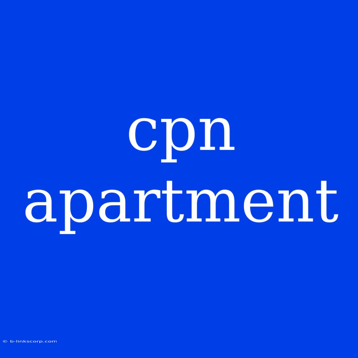 Cpn Apartment