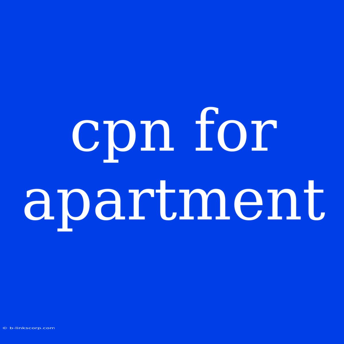 Cpn For Apartment