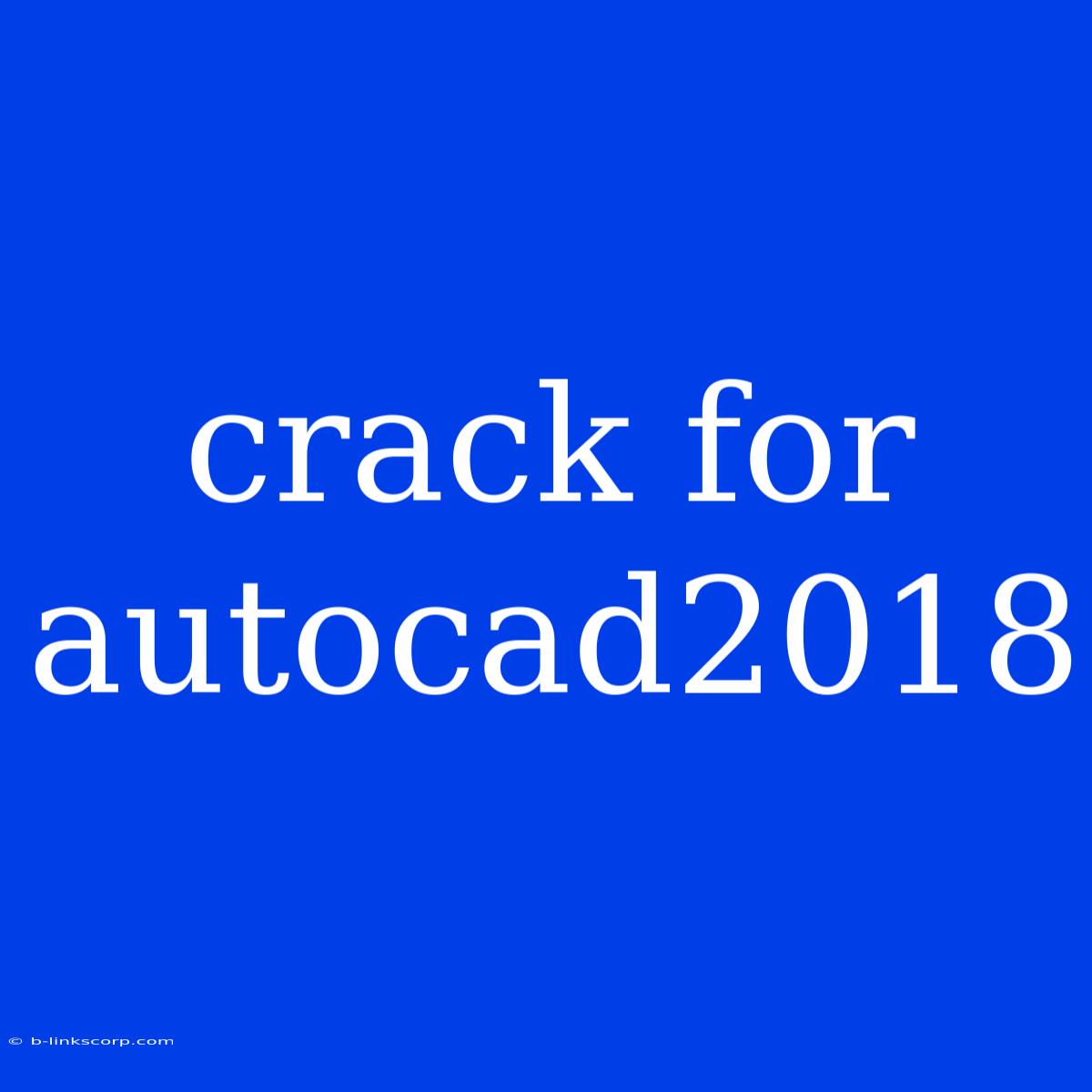 Crack For Autocad2018