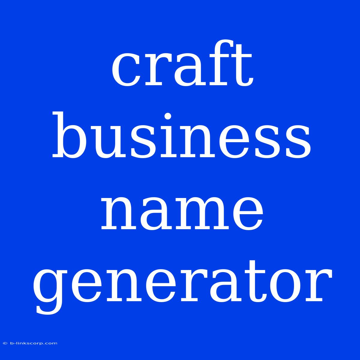 Craft Business Name Generator