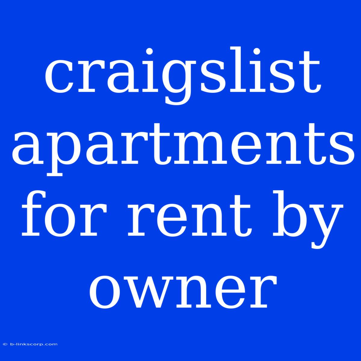 Craigslist Apartments For Rent By Owner