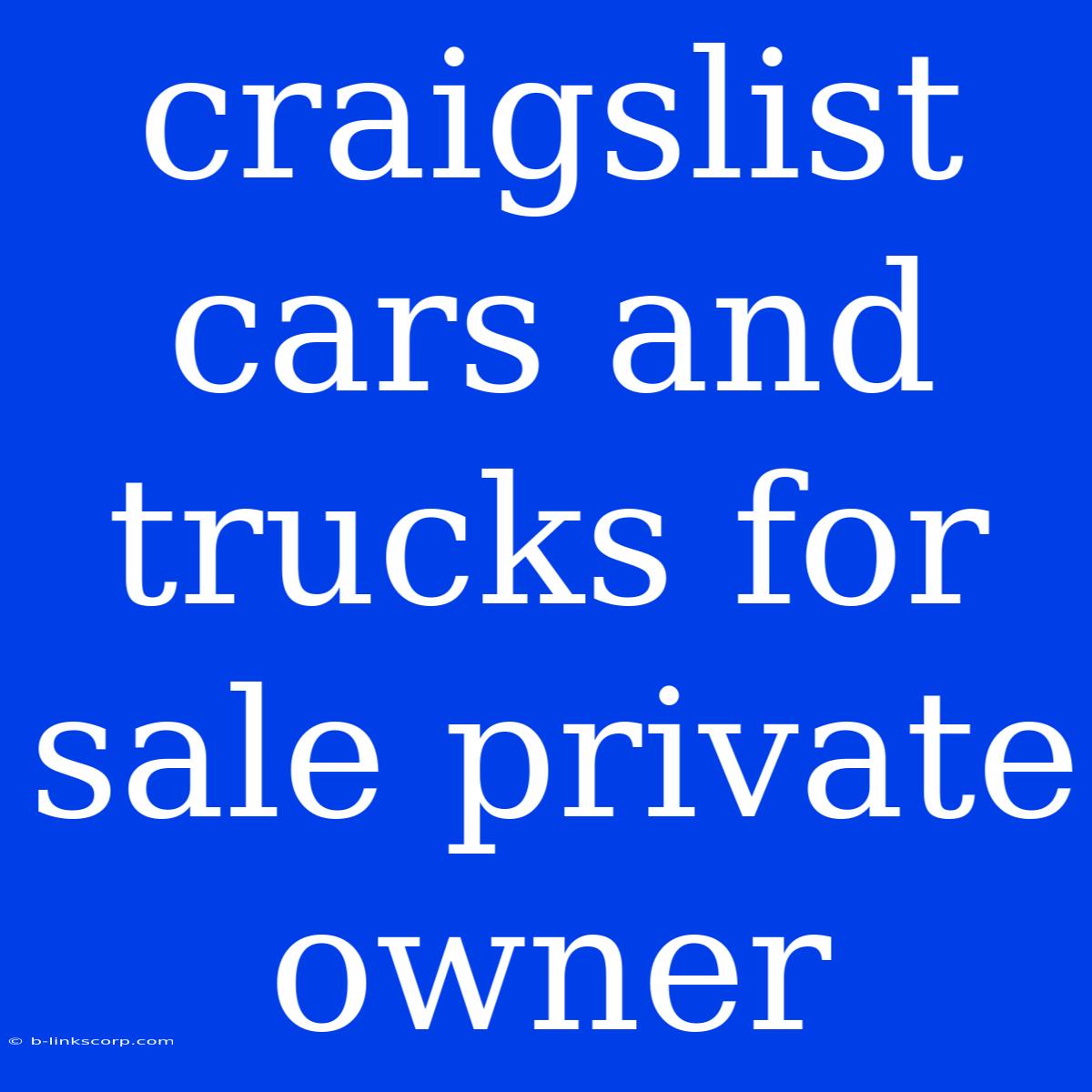 Craigslist Cars And Trucks For Sale Private Owner