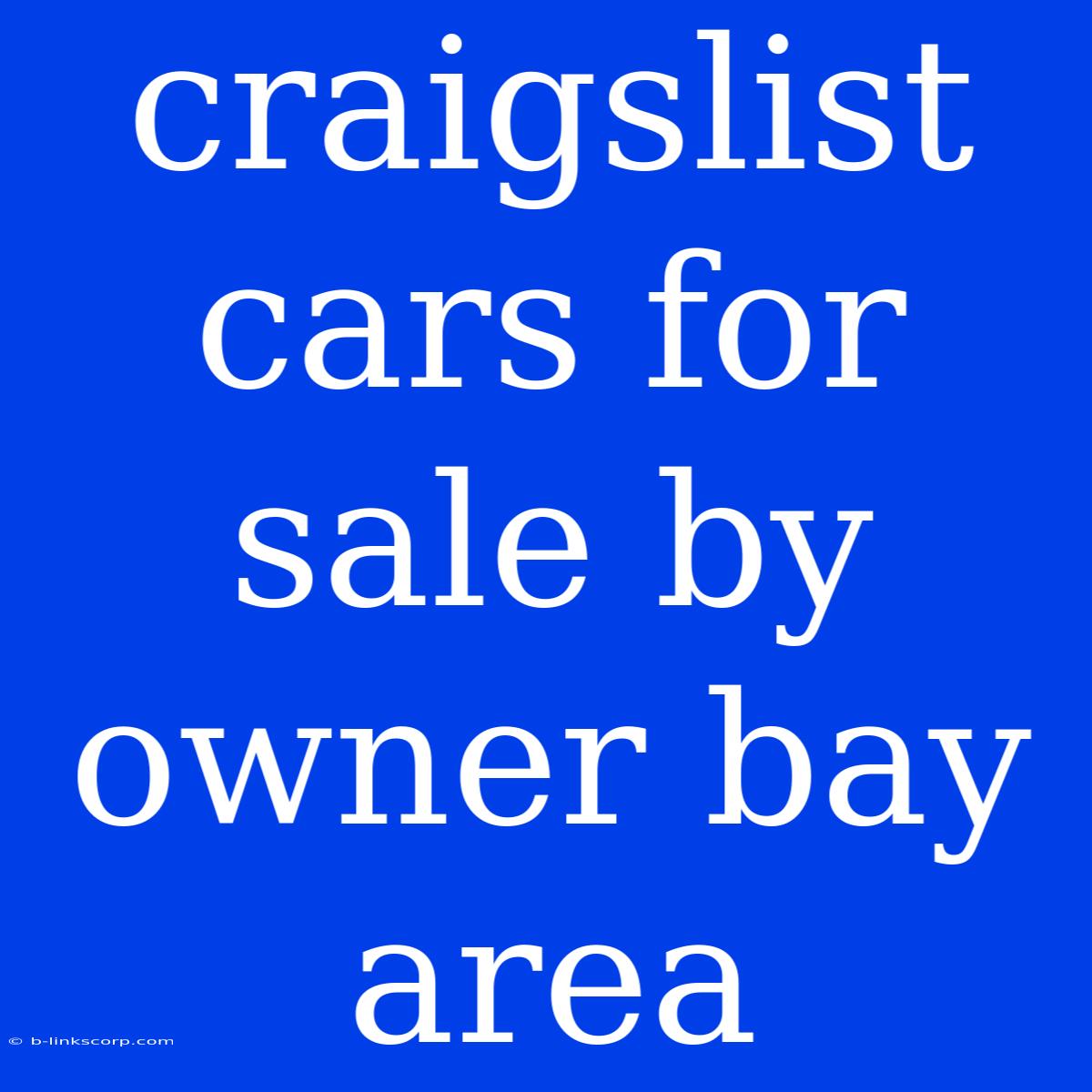 Craigslist Cars For Sale By Owner Bay Area