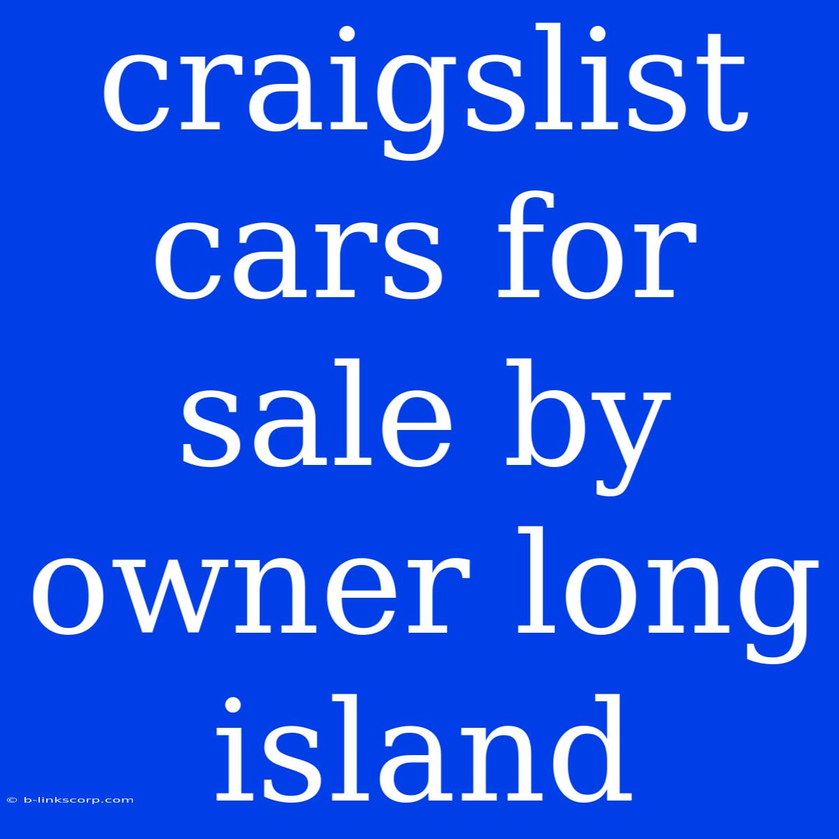 Craigslist Cars For Sale By Owner Long Island