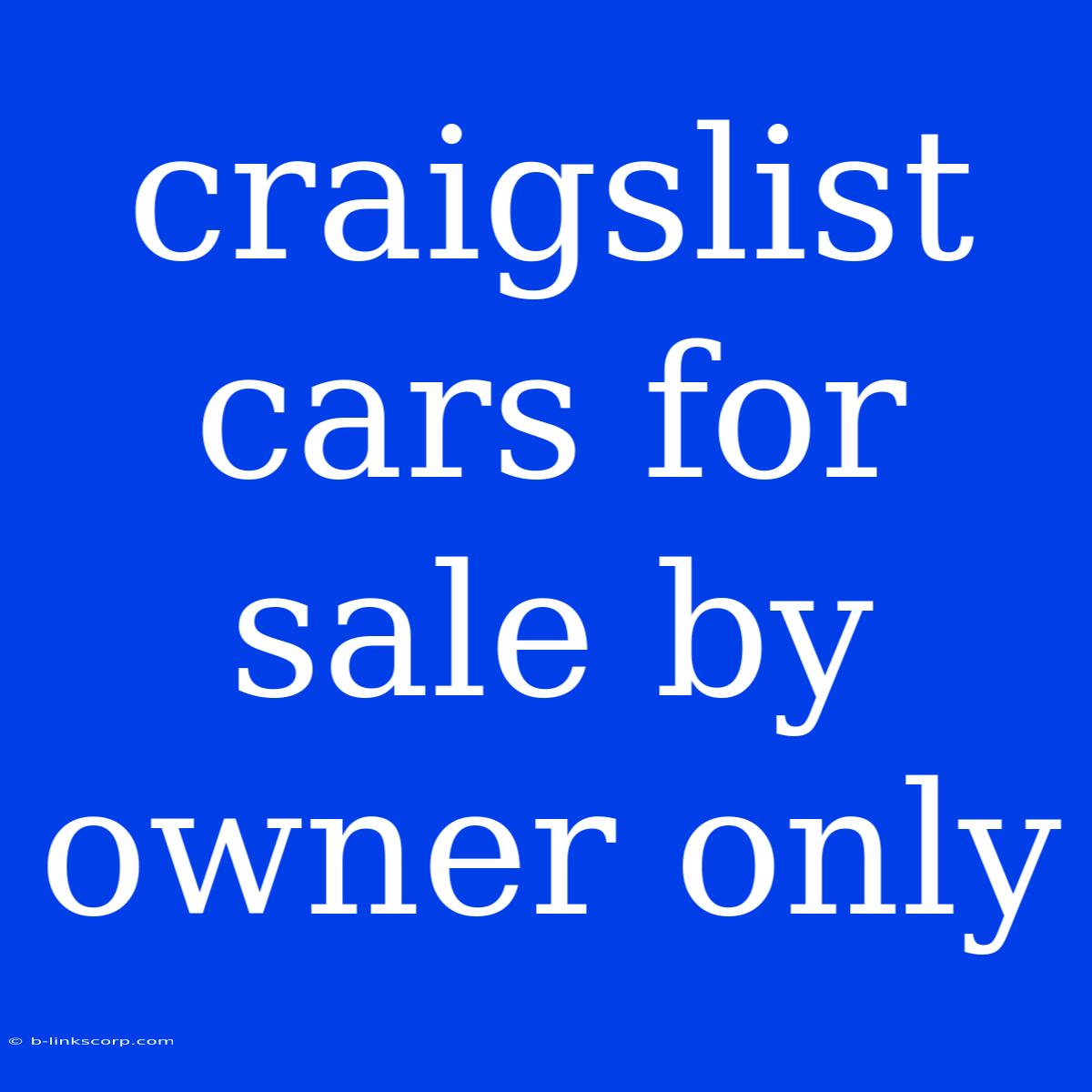 Craigslist Cars For Sale By Owner Only