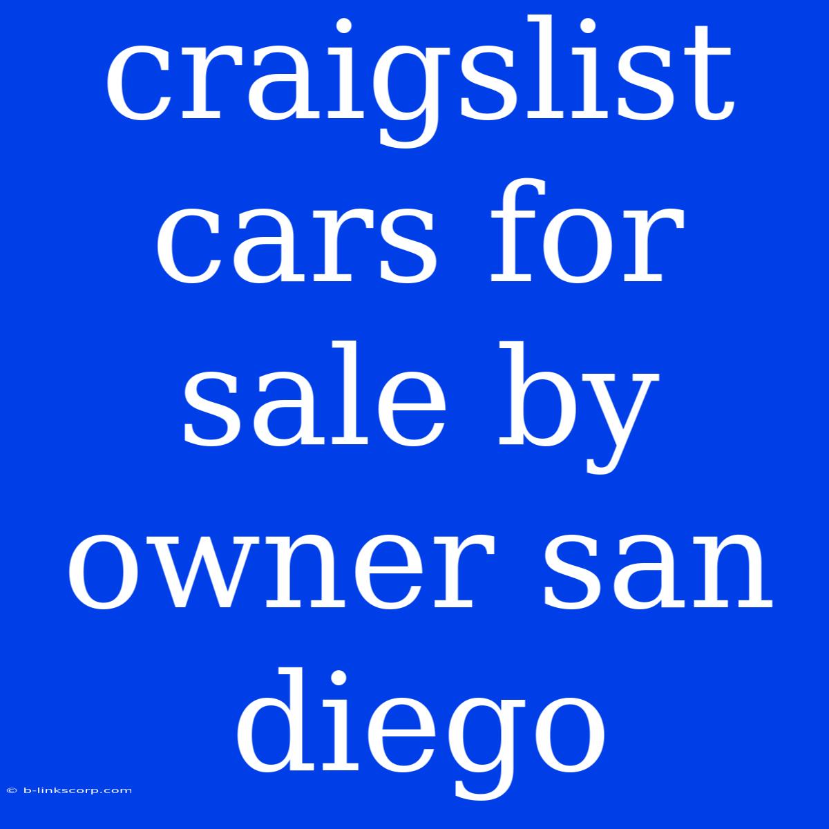 Craigslist Cars For Sale By Owner San Diego