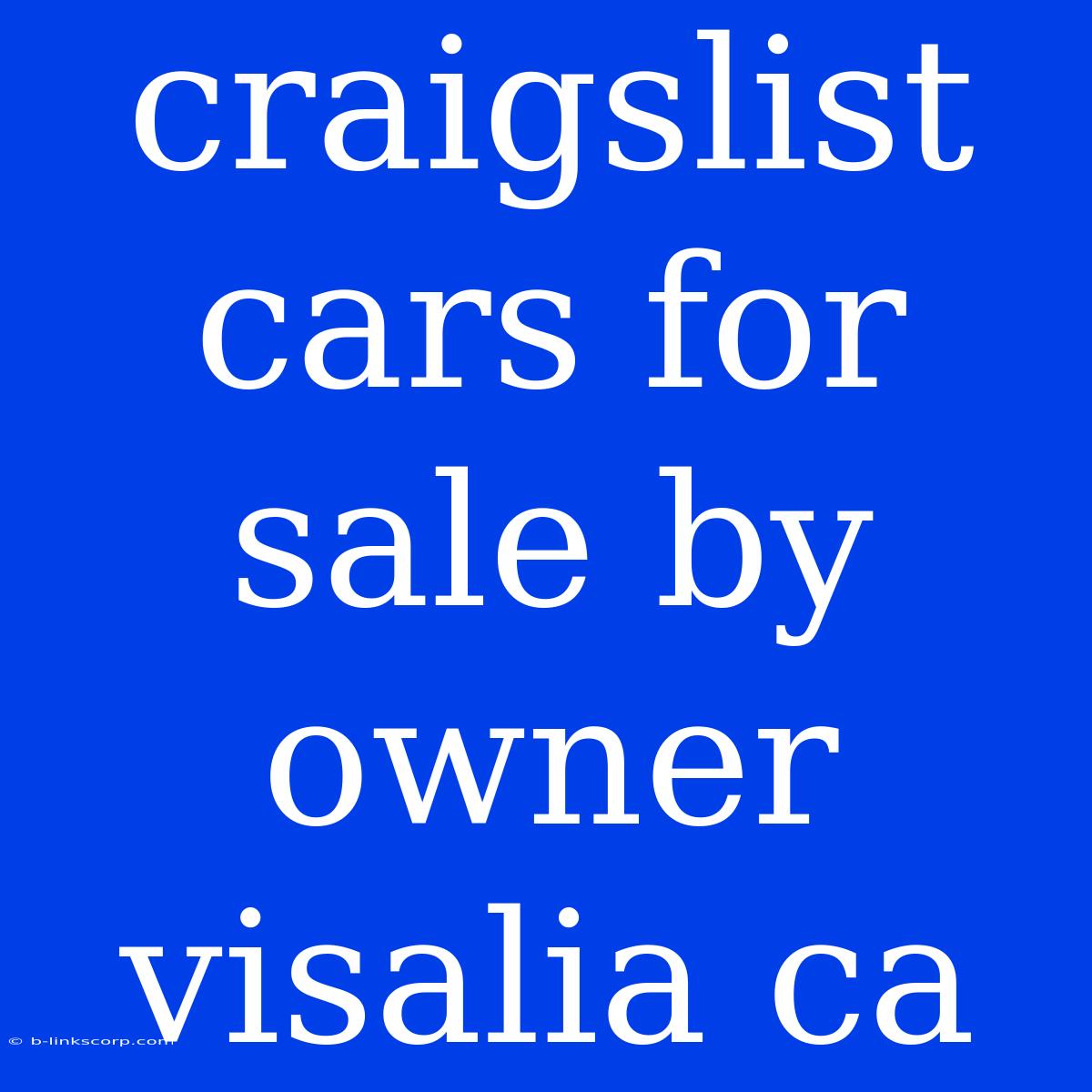 Craigslist Cars For Sale By Owner Visalia Ca