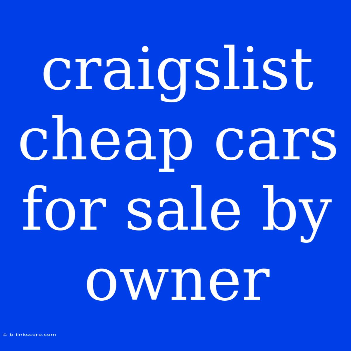 Craigslist Cheap Cars For Sale By Owner