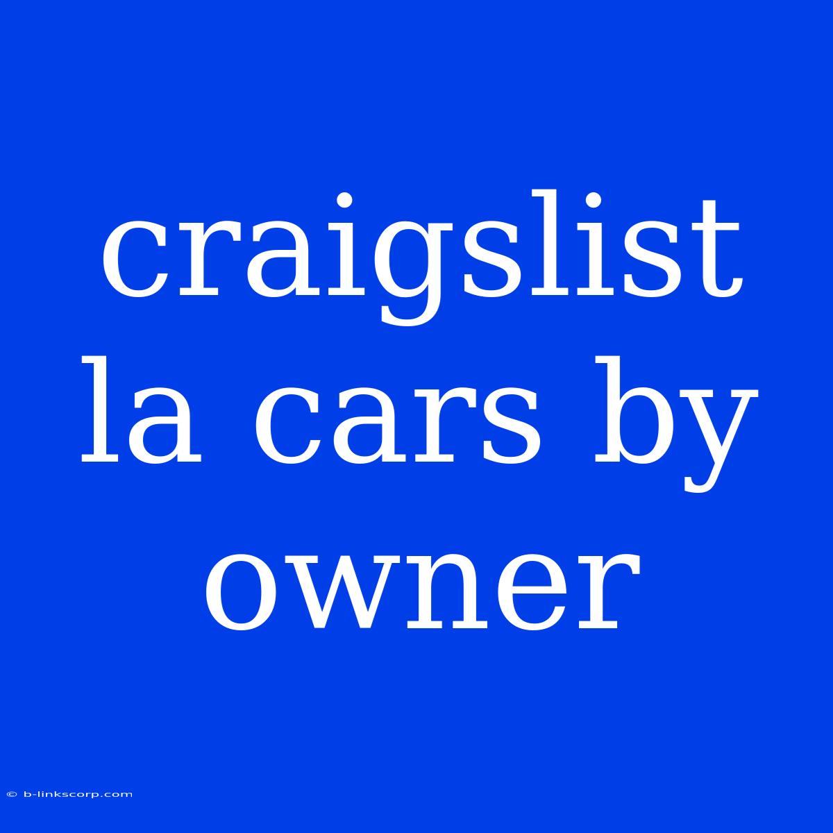 Craigslist La Cars By Owner