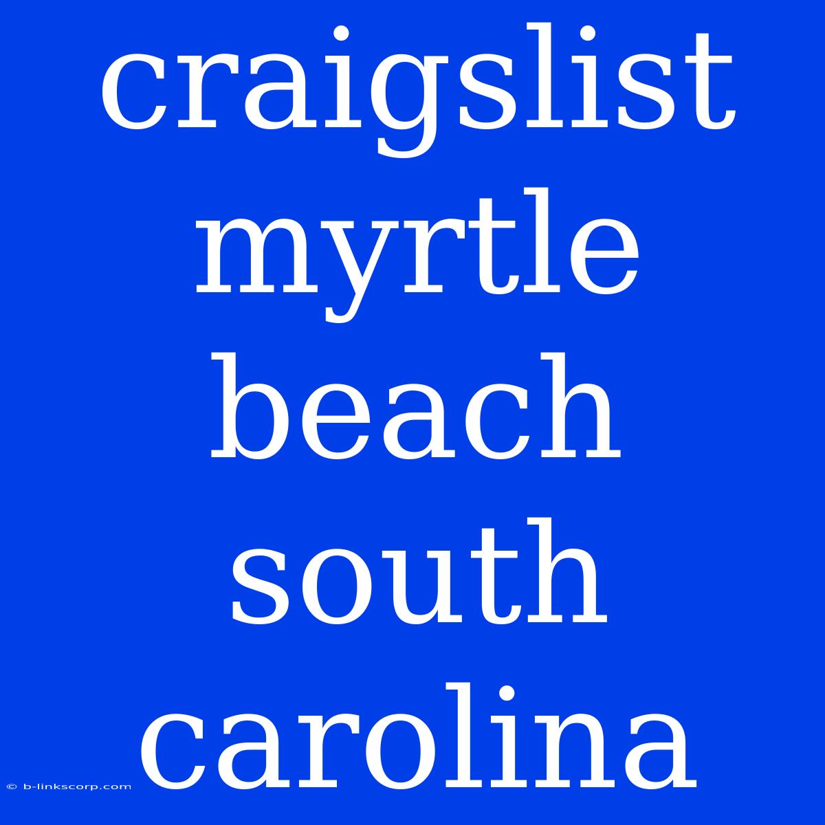 Craigslist Myrtle Beach South Carolina