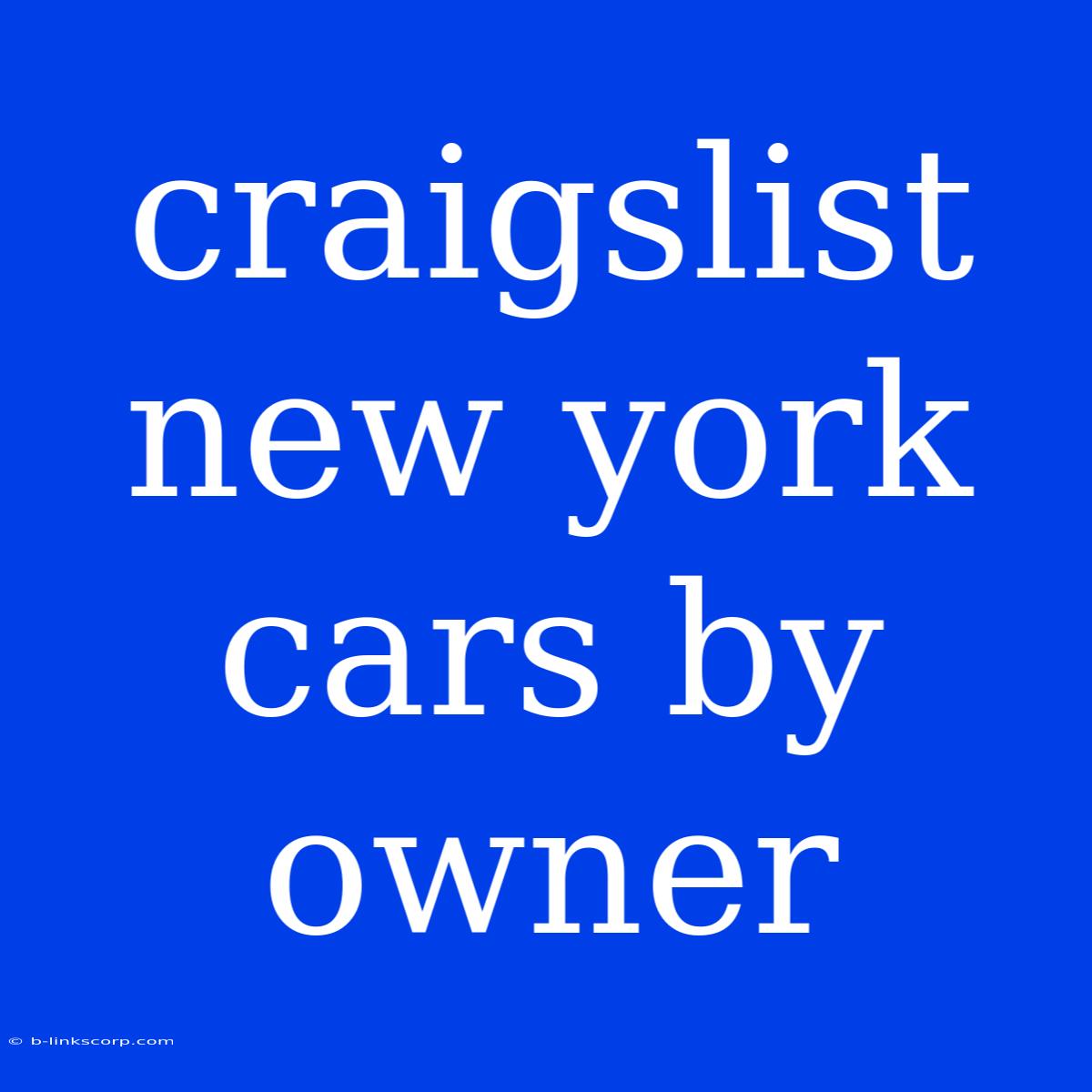 Craigslist New York Cars By Owner