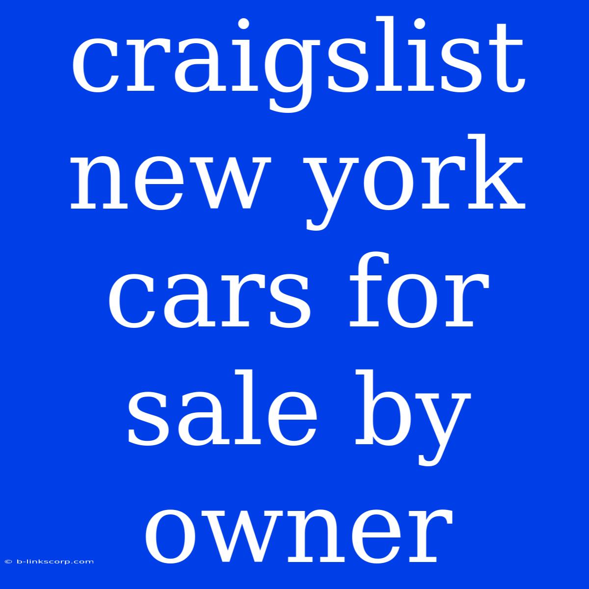 Craigslist New York Cars For Sale By Owner