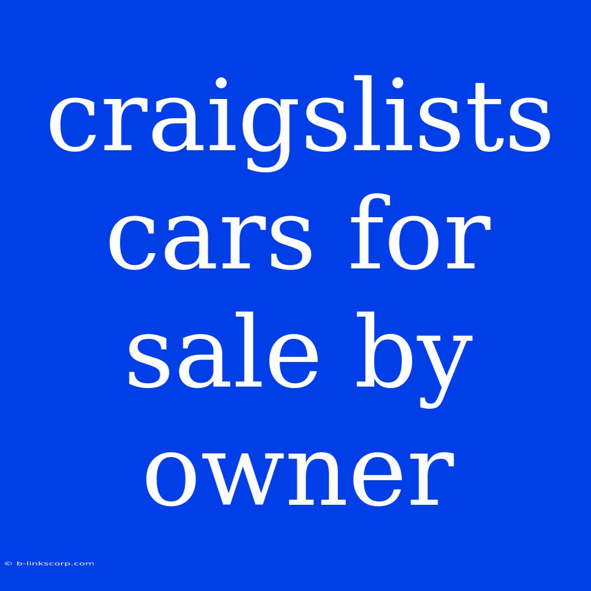 Craigslists Cars For Sale By Owner