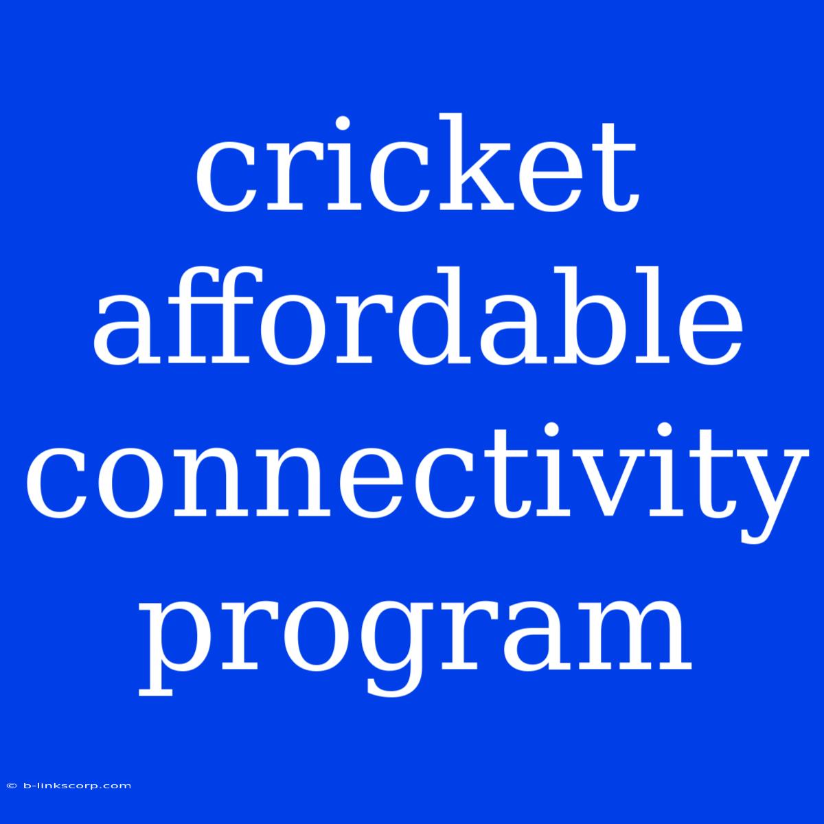 Cricket Affordable Connectivity Program