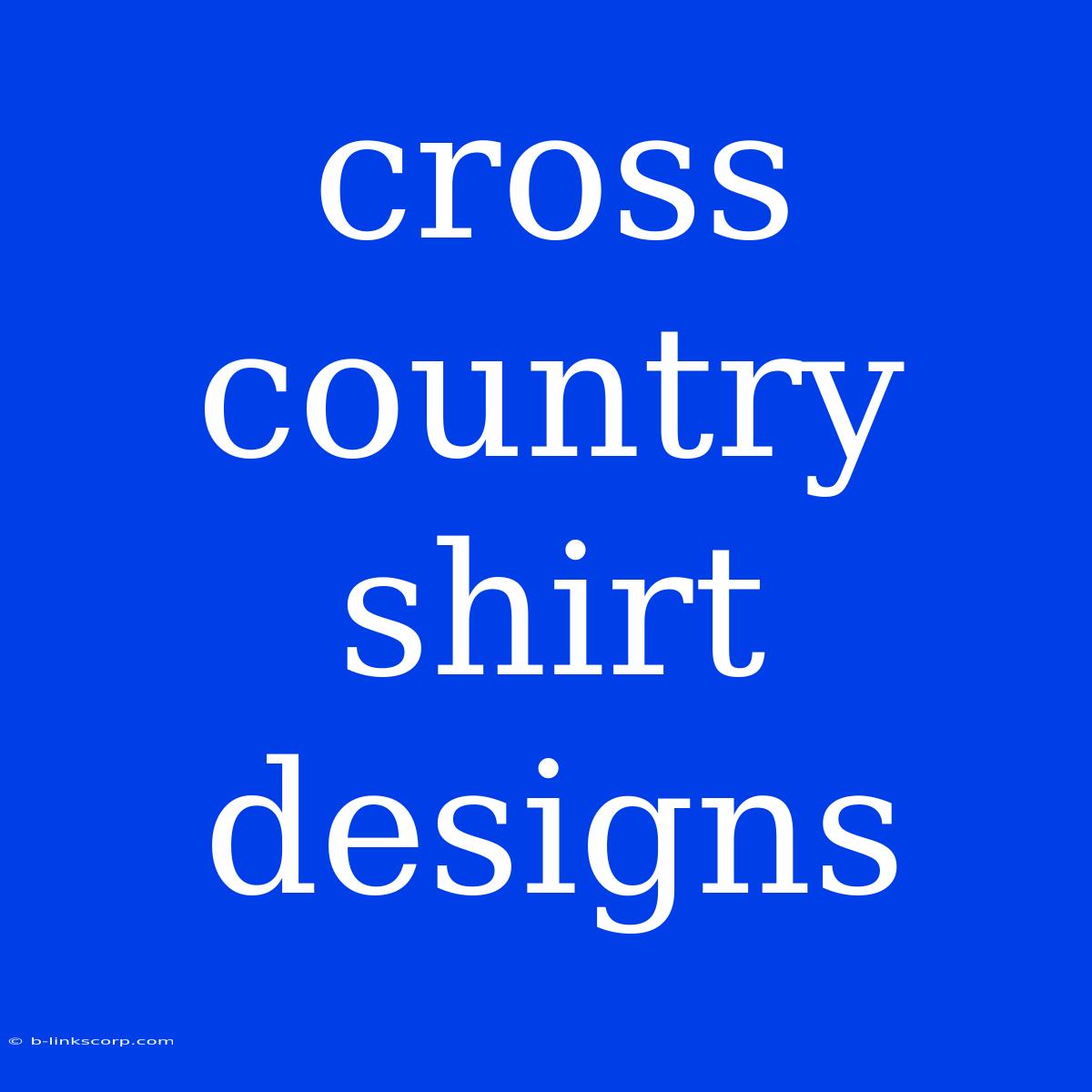 Cross Country Shirt Designs