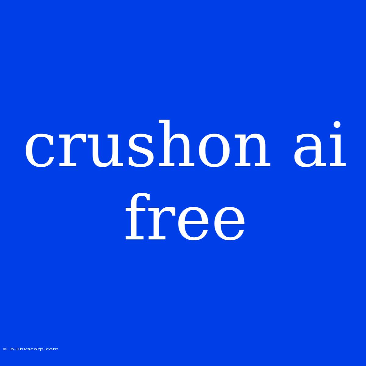 Crushon Ai Free