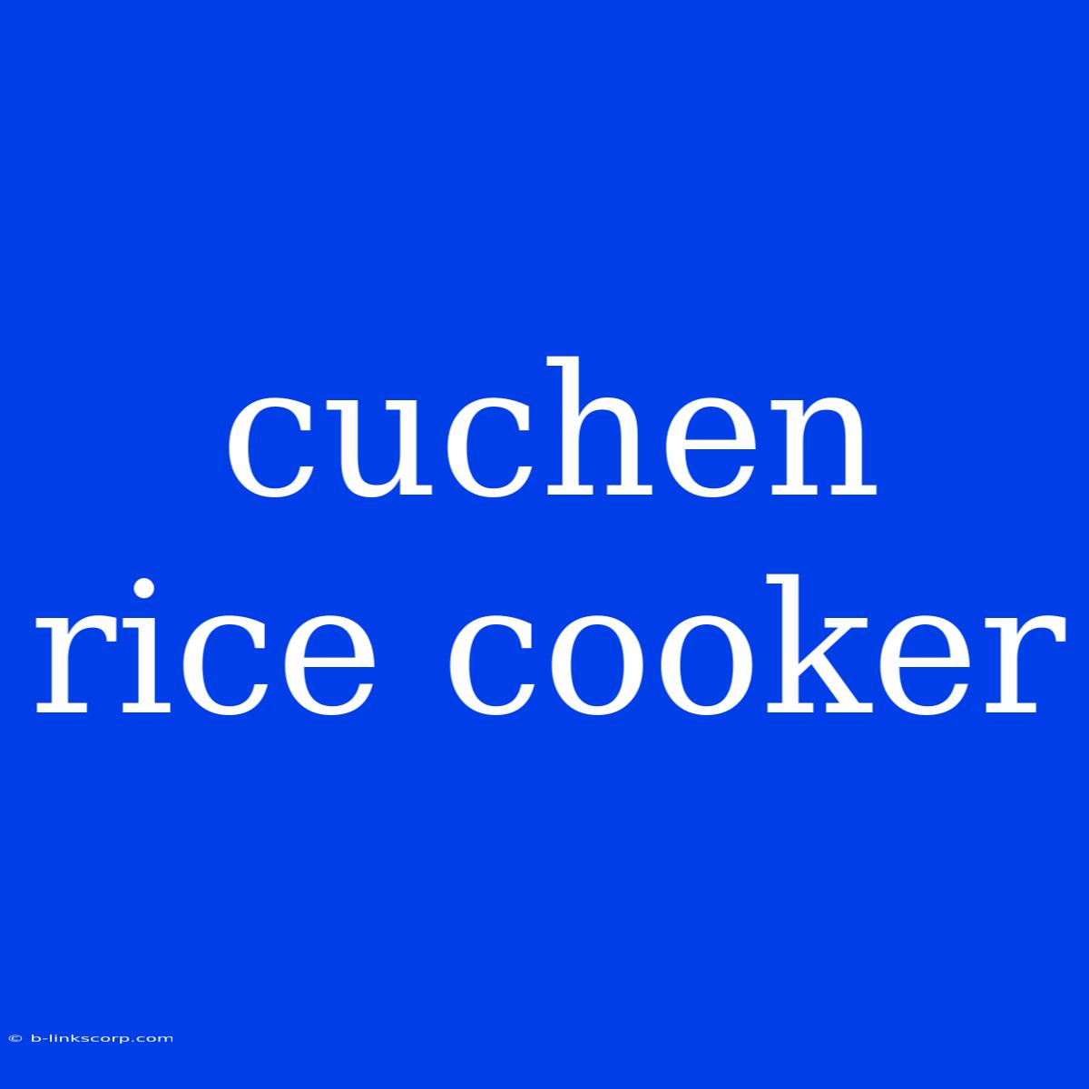 Cuchen Rice Cooker