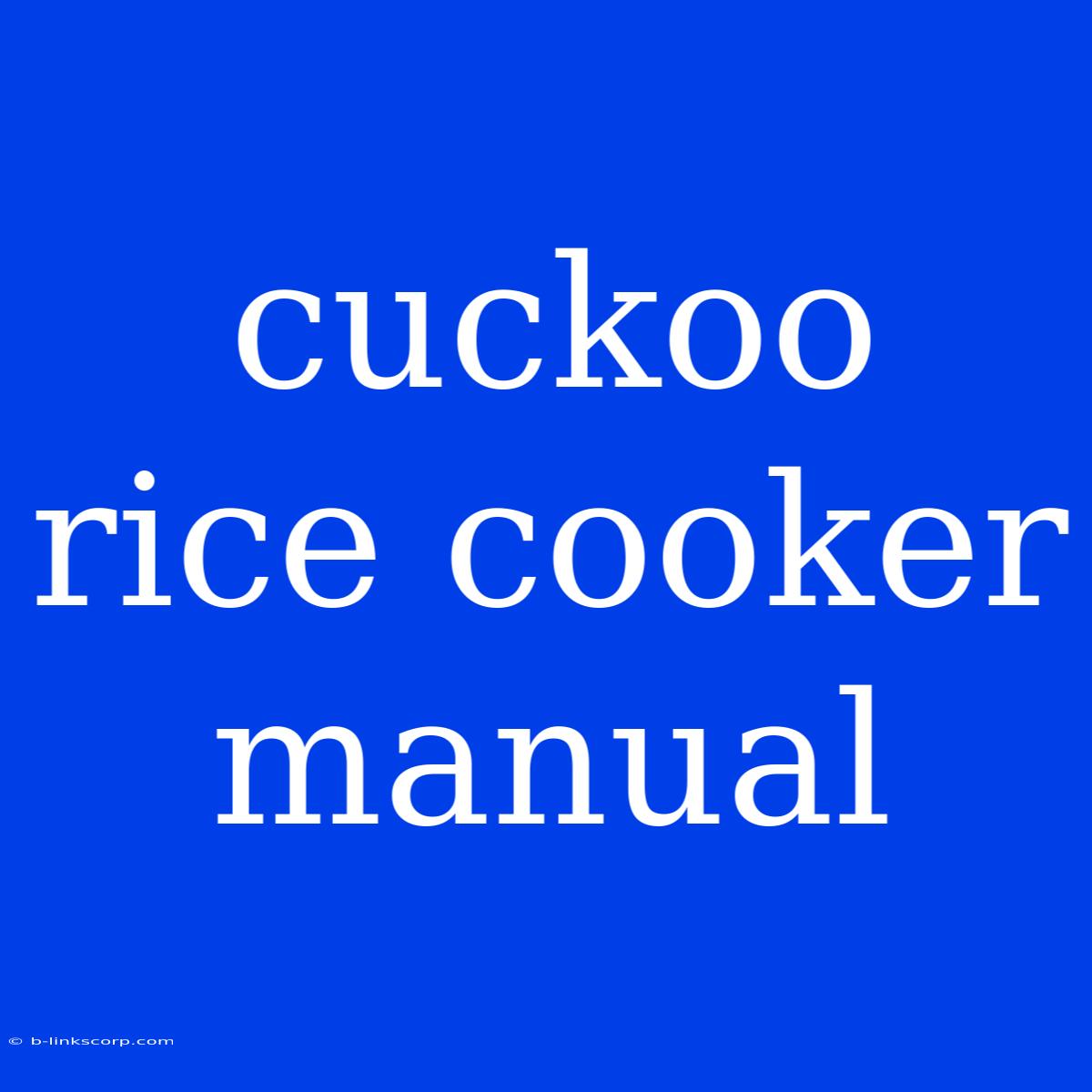 Cuckoo Rice Cooker Manual